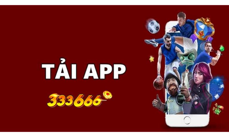 Hướng dẫn tải app 333666 về máy đơn giản