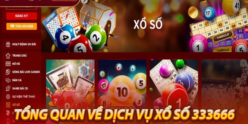 Đánh giá những điểm mạnh của dịch vụ xổ số 333666